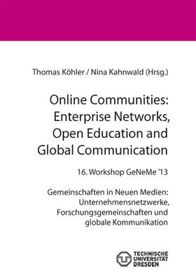 Köhler / Kahnwald |  Online Communities: Enterprise Networks, Open Education and Global Communication | Buch |  Sack Fachmedien