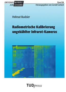 Budzier |  Radiometrische Kalibrierung ungekühlter Infrarot-Kameras | Buch |  Sack Fachmedien