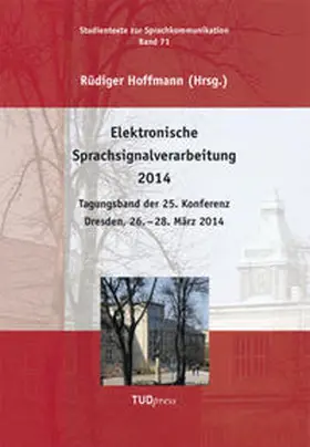 Hoffmann |  Elektronische Sprachsignalverarbeitung 2014. Tagungsband der 25. Konferenz, Dresden, 26. - 28. März 2014 | Buch |  Sack Fachmedien
