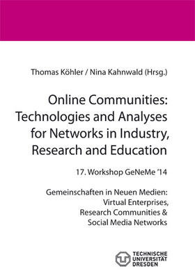 Köhler / Kahnwald |  Online Communities: Technologies and Analyses for Networks in Industry, Research and Education | Buch |  Sack Fachmedien