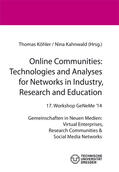 Köhler / Kahnwald |  Online Communities: Technologies and Analyses for Networks in Industry, Research and Education | Buch |  Sack Fachmedien