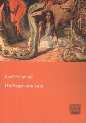 Weinhold |  Die Sagen von Loki | Buch |  Sack Fachmedien