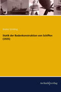 Schilling |  Statik der Bodenkonstruktion von Schiffen (1925) | Buch |  Sack Fachmedien