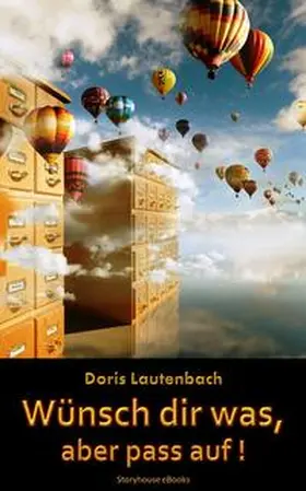 Lautenbach |  Wünsch dir was, aber pass auf! | eBook | Sack Fachmedien