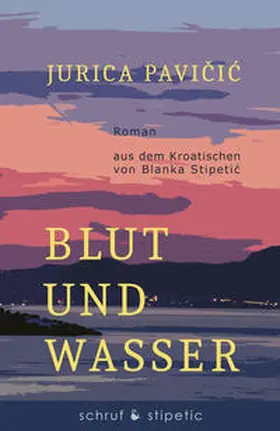 Pavicic |  Blut und Wasser | Buch |  Sack Fachmedien