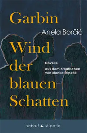 Borcic |  Garbin, Wind der blauen Schatten | Buch |  Sack Fachmedien