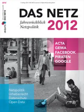 iRights Media / Otto |  Das Netz 2012 - Jahresrückblick Netzpolitik | Buch |  Sack Fachmedien