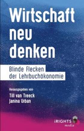 van Treeck / Urban |  Wirtschaft neu denken | Buch |  Sack Fachmedien