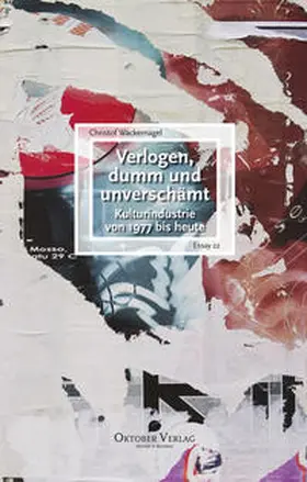 Wackernagel |  Verlogen, dumm und unverschämt | Buch |  Sack Fachmedien