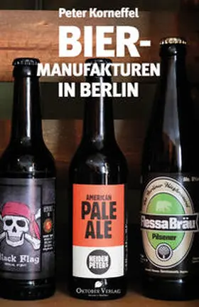 Korneffel |  Biermanufakturen in Berlin | Buch |  Sack Fachmedien