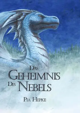 Hepke |  Das Geheimnis des Nebels | eBook | Sack Fachmedien