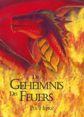 Hepke |  Das Geheimnis des Feuers | Buch |  Sack Fachmedien