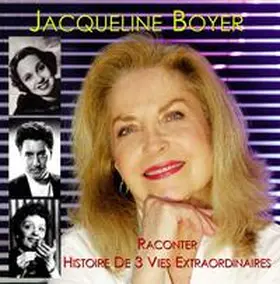 Boyer |  Histoire de 3 vies extraordinaires | Sonstiges |  Sack Fachmedien