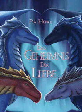 Hepke |  Das Geheimnis der Liebe | eBook | Sack Fachmedien