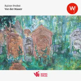 Dickhaus |  Vor der Mauer – Der jüdische Friedhof von Dalsheim | Buch |  Sack Fachmedien