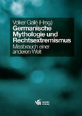 Gallé |  Germanische Mythologie und Rechtsextremismus | Buch |  Sack Fachmedien