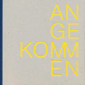 Schäfer / Stadtverwaltung Worms – Beauftragte für Migration und Integration |  Angekommen | Buch |  Sack Fachmedien