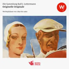 Lottermann |  Originelle Originale – Werbeplakate von 1890 bis 1960 | Buch |  Sack Fachmedien