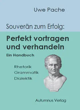 Pache |  Souverän zum Erfolg: Perfekt vortragen und verhandeln | Buch |  Sack Fachmedien