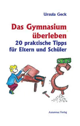 Geck |  Das Gymnasium überleben | Buch |  Sack Fachmedien