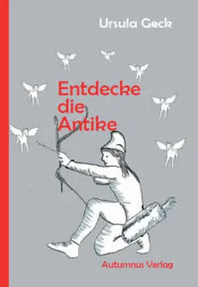 Geck |  Entdecke die Antike | Buch |  Sack Fachmedien