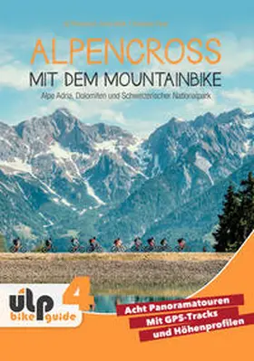 Preunkert / Rink / Stolz |  Alpencross mit dem Mountainbike: Alpe Adria, Dolomiten und Schweizerischer Nationalpark | Buch |  Sack Fachmedien