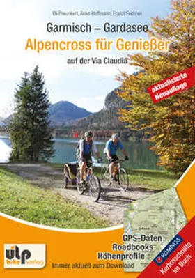 Preunkert / Hoffmann / Fechner |  Garmisch - Gardasee: Alpencross für Genießer | Buch |  Sack Fachmedien