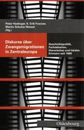 Haslinger / Franzen / Schulze Wessel |  Diskurse über Zwangsmigrationen in Zentraleuropa | Buch |  Sack Fachmedien