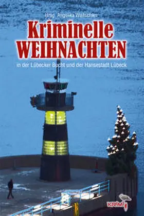 Almstädt / Bank / Denzau |  Kriminelle Weihnachten | Buch |  Sack Fachmedien