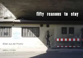 Schilling / Afflerbach |  fifty reasons to stay | Buch |  Sack Fachmedien
