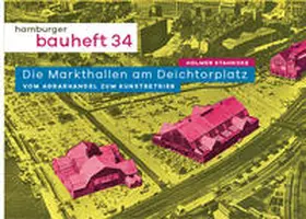 Stahncke |  Die Markthallen am Deichtorplatz. Vom Agrarhandel zum Kunstbetrieb | Buch |  Sack Fachmedien