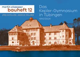 Schilling / Vollmer |  Das Kepler-Gymnasium in Tübingen 1910/2024 | Buch |  Sack Fachmedien