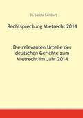 Lambert |  Rechtsprechung Mietrecht 2014 | Buch |  Sack Fachmedien