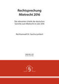 Lambert |  Lambert, S: Rechtsprechung Mietrecht 2016 | Buch |  Sack Fachmedien