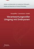 Seidel / Knoepffler / Lienemann |  Verantwortungsvoller Umgang mit Embryonen | Buch |  Sack Fachmedien