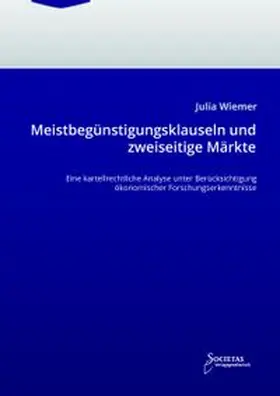 Wiemer / Societas Verlagsgesellschaft KG |  Meistbegünstigungsklauseln und zweiseitige Märkte | Buch |  Sack Fachmedien