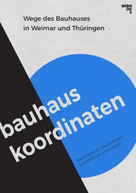 Dallmann / Escherich / Knorr |  Escherich, M: Bauhaus-Koordinaten | Buch |  Sack Fachmedien
