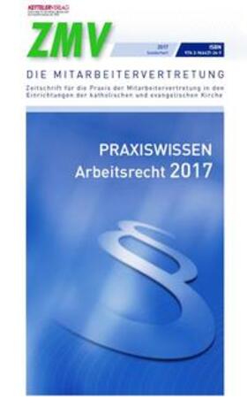 Zetl / Fey | Praxiswissen Arbeitsrecht 2017 | Buch | 978-3-944427-24-9 | sack.de