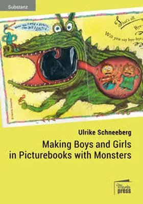 Schneeberg |  Making Boys and Girls in Picturebooks with Monsters | Buch |  Sack Fachmedien