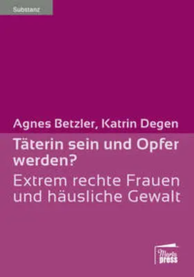Betzler / Degen |  Täterin sein und Opfer werden? | Buch |  Sack Fachmedien