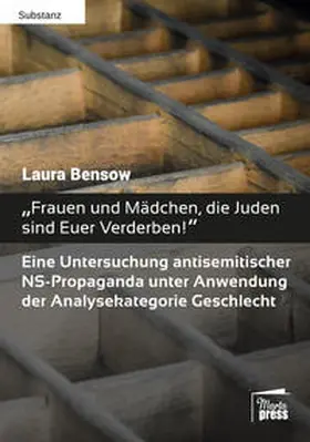 Bensow |  "Frauen und Mädchen, die Juden sind Euer Verderben!" | Buch |  Sack Fachmedien