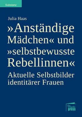 Haas |  "Anständige Mädchen" und "selbstbewusste Rebellinnen" | Buch |  Sack Fachmedien