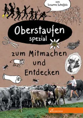 Scheffels |  Oberstaufen Spezial zum Mitmachen und Entdecken | Buch |  Sack Fachmedien