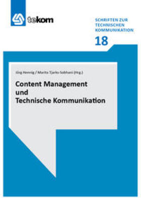 Hennig / Tjarks-Sobhani / Ziegler | Content Management und Technische Kommunikation | Buch | 978-3-944449-34-0 | sack.de