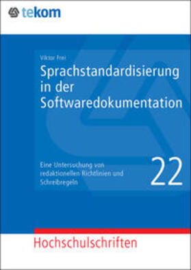 Frei / Hennig / Tjarks-Sobhani | Sprachstandardisierung in der Softwaredokumentation | Buch | 978-3-944449-37-1 | sack.de