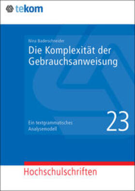 Baderschneider / Hennig / Tjarks-Sobhani | Die Komplexität der Gebrauchsanweisung | Buch | 978-3-944449-38-8 | sack.de