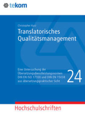 Kurz / Hennig / Tjarks-Sobhani | Translatorisches Qualitätsmanagement | Buch | 978-3-944449-40-1 | sack.de
