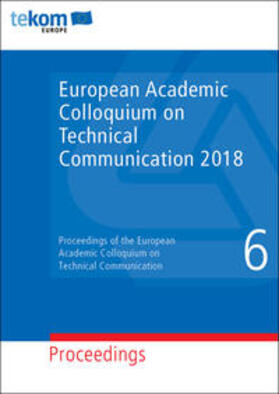 Angelini / St. Amant / Closs | European Academic Colloquium on Technical Communication Volume 6, 2018 | Buch | 978-3-944449-93-7 | sack.de