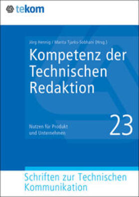Hennig / Tjarks-Sobhani / Heuer-James | Kompetenz der Technischen Redaktion | Buch | 978-3-944449-95-1 | sack.de