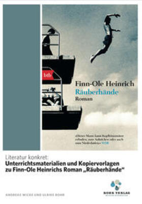 Wicke / Rohr | Literatur konkret: Unterrichtsmaterialien und Kopiervorlagen zu Finn-Ole Heinrichs Roman „Räuberhände“ | Buch | 978-3-944466-59-0 | sack.de